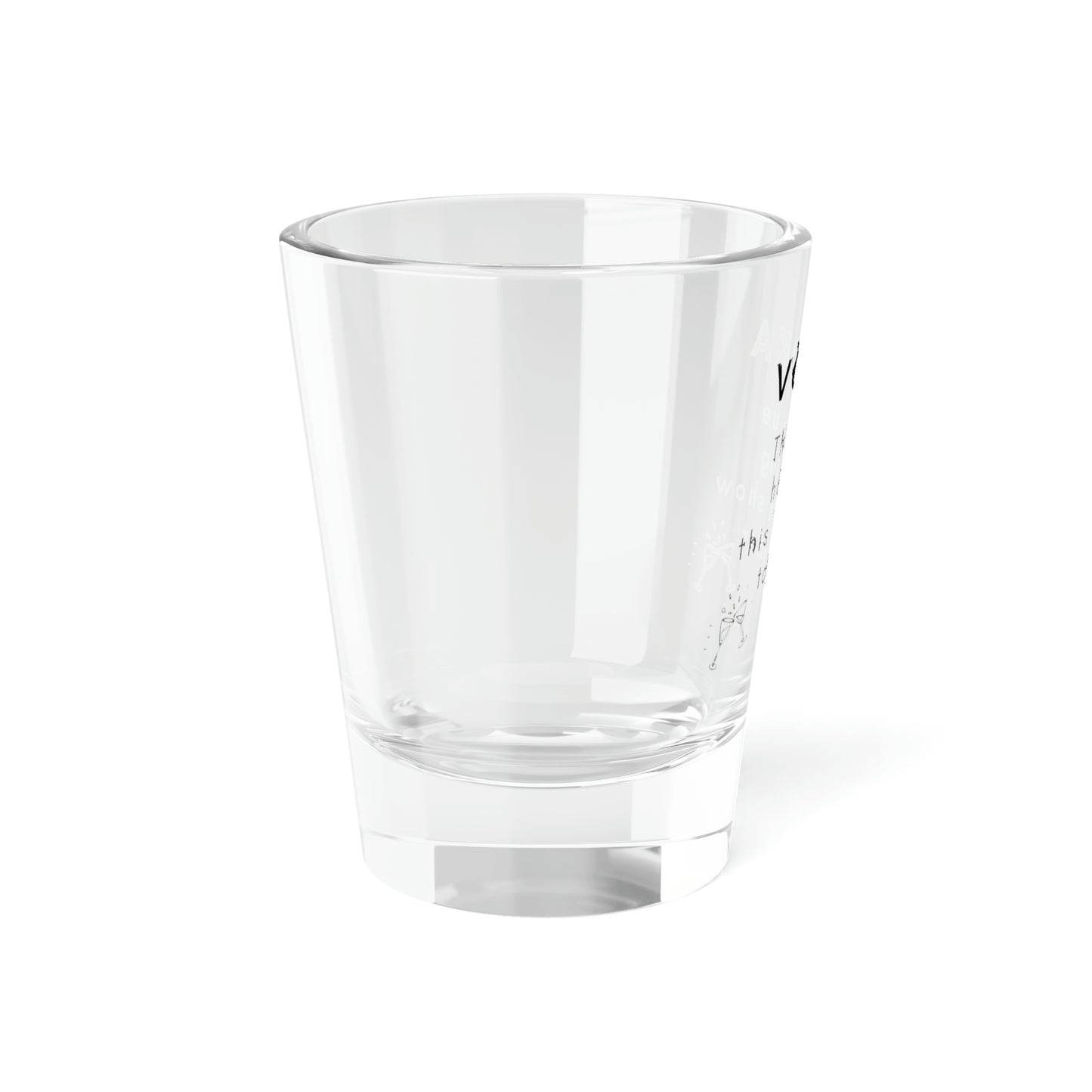 Vodka Shot Glass, 1.5oz Funny Vodka Shot Glass Vodka the Glue Holding this Shit Show Together Shot Glass