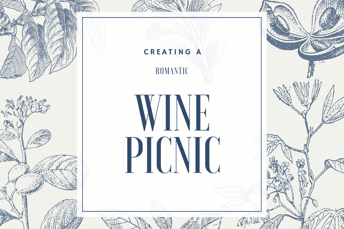 Creating a Romantic Wine Picnic